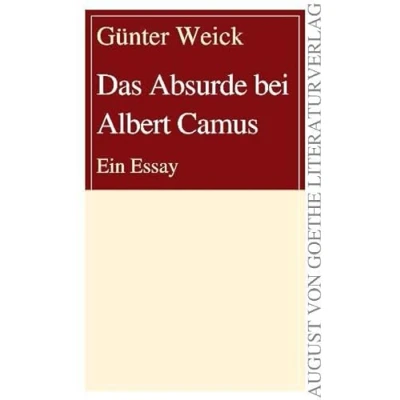 Abbildung von Das Absurde bei Albert Camus: Ein Essay (August von Goethe Literaturverlag)