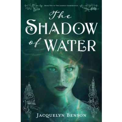 Abbildung von The Shadow of Water (The London Charismatics, Band 2)