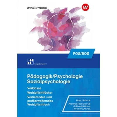 Abbildung von Pädagogik/Psychologie für die Berufliche Oberschule Ausgabe Bayern: Schulbuch Vorklasse Wahlpflichtfächer (Pädagogik / Psychologie: Oberstufe)