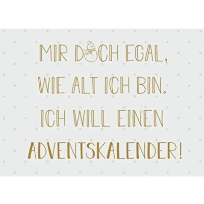 Abbildung von Mir doch egal, wie alt Ich bin. will einen Adventskalender: Adventskalender 2019, Gutscheinbuch mit 24 Gutscheinen zum selbst ausfüllen, Geschenk Advent