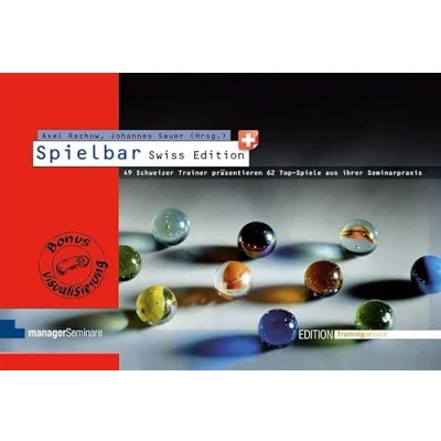 Abbildung von Spielbar Swiss: Schweizer Trainerinnen und Trainer präsentieren ihre Top Spiele aus der Seminarpraxis (Edition Training aktuell)