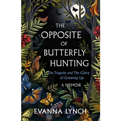 Abbildung von The Opposite of Butterfly Hunting: A powerful memoir overcoming an eating disorder