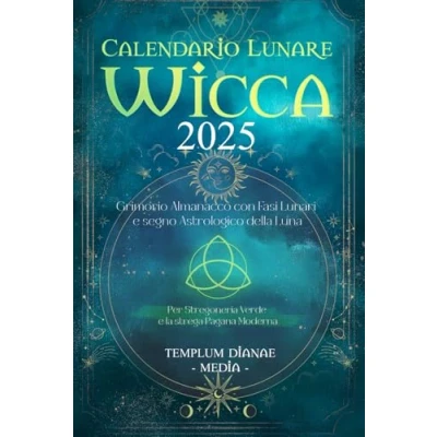 Abbildung von Calendario Lunare Wicca 2025: Grimorio Almanacco con Fasi Lunari e segno Astrologico della Luna Per Stregoneria Verde la strega Pagana Moderna