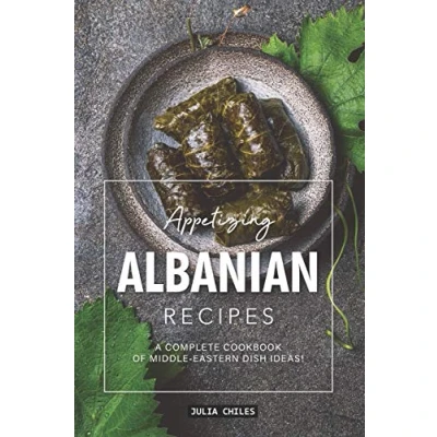 Abbildung von Appetizing Albanian Recipes: A Complete Cookbook of Middle Eastern Dish Ideas!