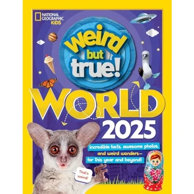 Abbildung von weird But True World 2025: Incredible facts, awesome photos, and wonders for this year beyond!