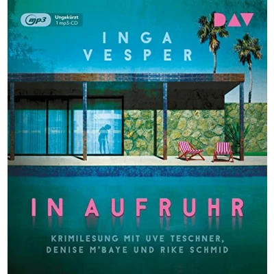 Abbildung von In Aufruhr: Ungekürzte Lesung mit Uve Teschner, Denise M’Baye und Rike Schmid (1 mp3 CD)