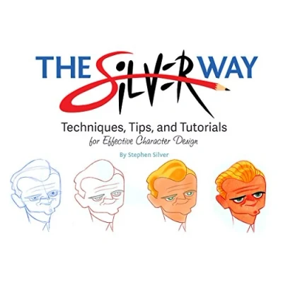 Abbildung von The Silver Way: Techniques, Tips, and Tutorials for Effective Character Design