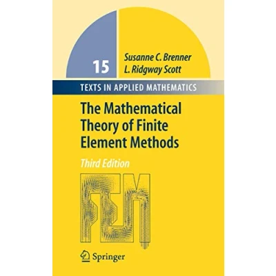 Abbildung von The Mathematical Theory of Finite Element Methods (Texts in Applied Mathematics, 15, Band 15)