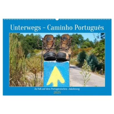 Abbildung von Unterwegs Caminho Português. Zu Fuß auf dem Portugiesischen Jakobsweg (Wandkalender 2025 DIN A2 quer), CALVENDO Monatskalender