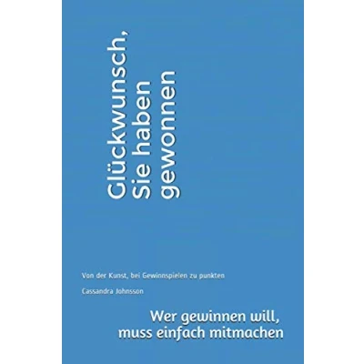 Abbildung von Glückwunsch, Sie haben gewonnen: Von der Kunst, bei Gewinnspielen zu punkten
