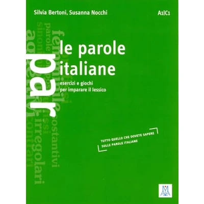 Abbildung von Le parole italiane: Esercizi e giochi per imparare il lessico / Wortschatz