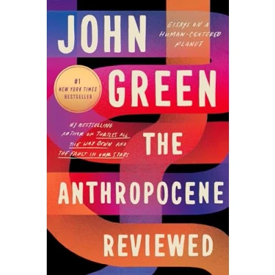 Abbildung von The Anthropocene Reviewed: Essays on a Human Centered Planet