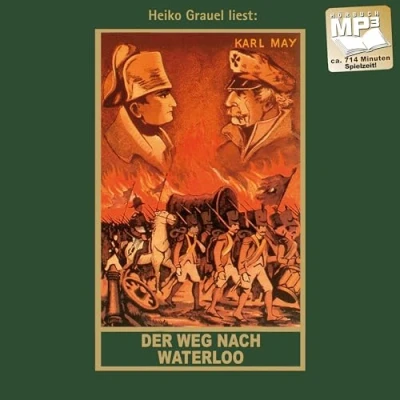 Abbildung von der Weg nach Waterloo: mp3 Hörbuch, Band 56 Gesammelten Werke (Karl Mays Gesammelte Werke)
