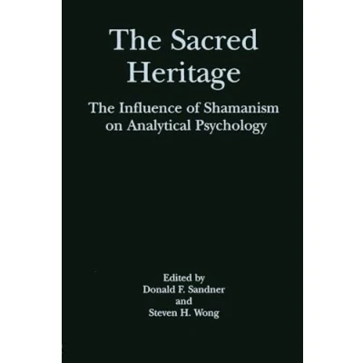 Abbildung von The Sacred Heritage: Influence of Shamanism on Analytical Psychology
