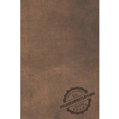 Abbildung von Geprüft und Bestätigt beste Pflegedienstleitung aller Zeiten: Notizbuch inkl. To Do Liste Das perfekte Geschenk für Frauen, die Leitung in der Pflege sind Geschenkidee Geschenke