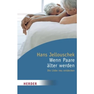 Abbildung von Wenn Paare älter werden: Die Liebe neu entdecken (HERDER spektrum)