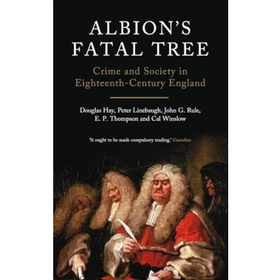Abbildung von Albion&#039;s Fatal Tree: Crime and Society in Eighteenth Century England