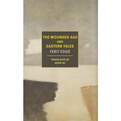 Abbildung von The Wounded Age and Eastern Tales (New York Review Books Classics)