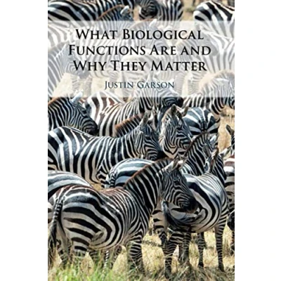 Abbildung von What Biological Functions Are and Why They Matter