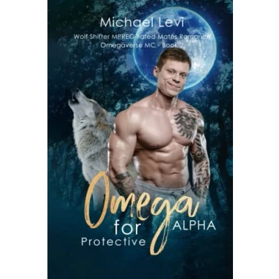 Abbildung von Omega for Protective Alpha: Wolf Shifter MPREG Fated Mates Romance (Omegaverse MC, Band 2)