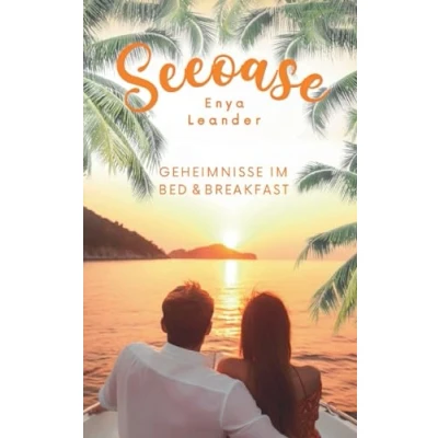 Abbildung von Seeoase 2: Geheimnisse im Bed and Breakfast (Liebesroman mit Spannung und Happy End)