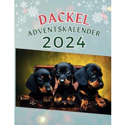 Abbildung von Dackel Adventskalender: Tägliche Liebe im Advent Der herzerwärmende Adventskalender für Dackelliebhaber. 48 Fotos