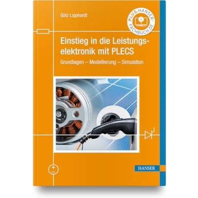 Abbildung von Einstieg in die Leistungselektronik mit PLECS: Grundlagen Modellierung Simulation