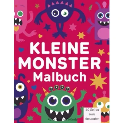 Abbildung von Kleine Monster Malbuch: Das Malbuch für Kinder ab 6 Jahren mit tollen 40 Ausmalbilder zur Entspannung &amp; Stressabbau.