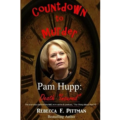 Abbildung von Countdown to Murder: Pam Hupp: (Death &quot;Insured&quot;) Behind the Scenes