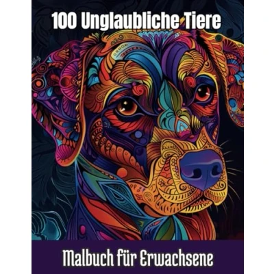 Abbildung von 100 Unglaubliche Tiere Malbuch für Erwachsene: im Mandala Stil, welche helfen Stress abzubauen, sich zu entspannen und die Ruhe genießen.