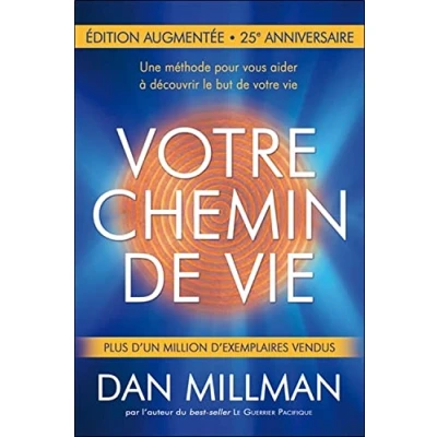 Abbildung von votre chemin de vie Une méthode pour vous aider à découvrir le but Nouvelle édition