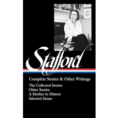 Abbildung von Jean Stafford: Complete Stories &amp; Other Writings (LOA #342): The Collected / Uncollected A Mother in History Essays (Library of America, 342, Band 342)