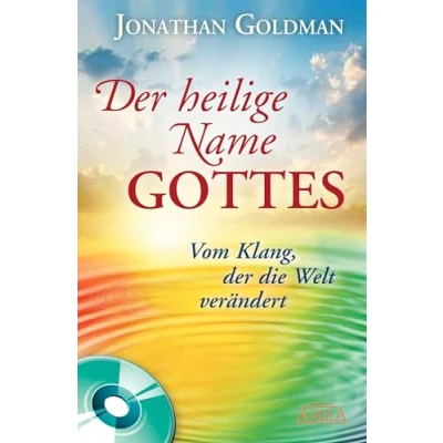 Abbildung von der HEILIGE NAME GOTTES. Vom Klang, die Welt verändert (Buch &amp; CD)