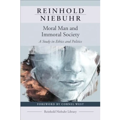 Abbildung von Moral Man and Immoral Society: A Study in Ethics Politics