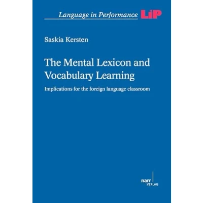 Abbildung von the Mental Lexicon and Vocabulary Learning: Implications for foreign language classroom (Language in Performance)