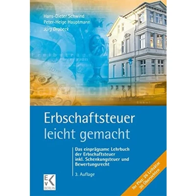 Abbildung von Erbschaftsteuer leicht gemacht.: Das einprägsame Lehrbuch der inkl. Schenkungsteuer und Bewertungsrecht. (BLAUE SERIE gemacht)