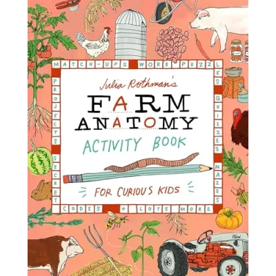 Abbildung von Julia Rothman&#039;s Farm Anatomy Activity Book: Match ups, Word Puzzles, Quizzes, Mazes, Projects, Secret Codes &amp; Lots More