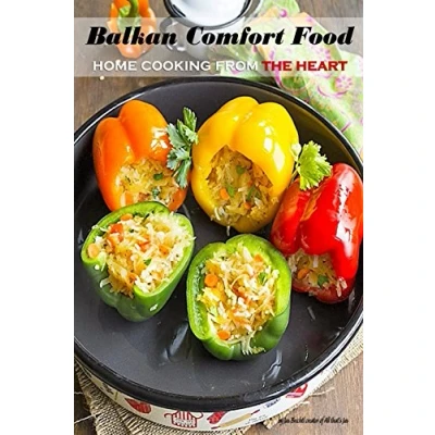 Abbildung von Balkan Comfort Food: Home Cooking From The Heart