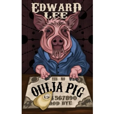 Abbildung von Ouija Pig (The Series Edward Lee, Band 3)