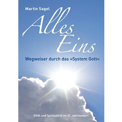 Abbildung von ALLES EINS: Wegweiser durch das &#039;System Gott&#039;, 3 Auflage