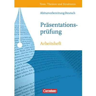 Abbildung von Texte, Themen und Strukturen Arbeitshefte Abiturvorbereitung Themenhefte: Präsentationsprüfung Arbeitsheft mit eingelegtem Lösungsheft