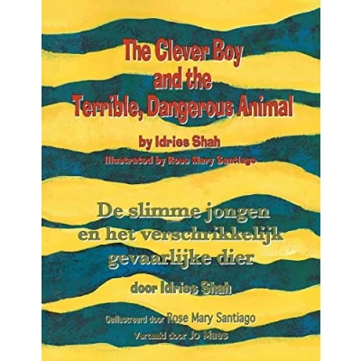 Abbildung von the Clever Boy and Terrible, Dangerous Animal / De slimme jongen en het verschrikkelijk gevaarlijke dier: Bilingual English Dutch Edition Tweetalige Engels Nederlands editie (Teaching Stories)