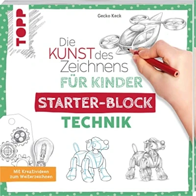 Abbildung von Die Kunst des Zeichnens für Kinder Starter Block Technik: Mit Kreativideen zum Weiterzeichnen