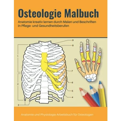 Abbildung von Osteologie Malbuch Anatomie kreativ lernen durch Malen und Beschriften in Pflege Gesundheitsberufen Physiologie Arbeitsbuch für ... Osteologen Perfektes Geschenk