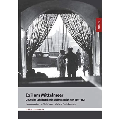 Abbildung von Exil am Mittelmeer. Deutsche Schriftsteller in Südfrankreich 1933 1941: von 1941