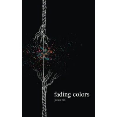 Abbildung von fading colors: a poetic journey through love, heartbreak, and transformation