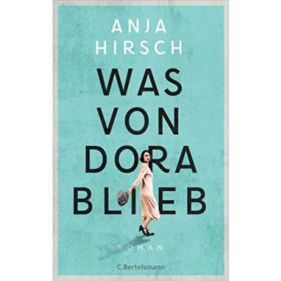 Abbildung von Was von Dora blieb: Roman