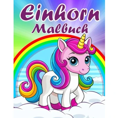 Abbildung von Einhorn Malbuch ab 4 Jahre: Wunderschöne Einhörner zum Ausmalen für Kinder Jahren 30 zauberhafte Motive Das ideale Geschenk Mädchen
