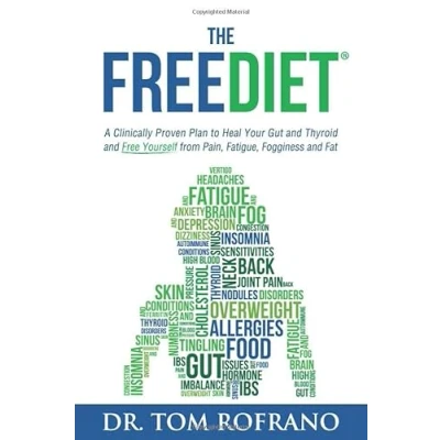 Abbildung von The FreeDiet: A Clinically Proven Plan to Heal Your Gut and Thyroid Free Yourself from Pain, Fatigue, Fogginess, Fat
