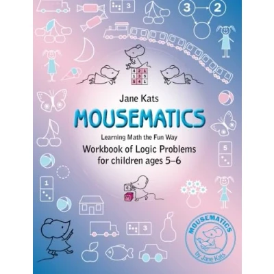 Abbildung von MouseMatics: Learning Math the Fun Way. Workbook of Logic Problems for children ages 5 6